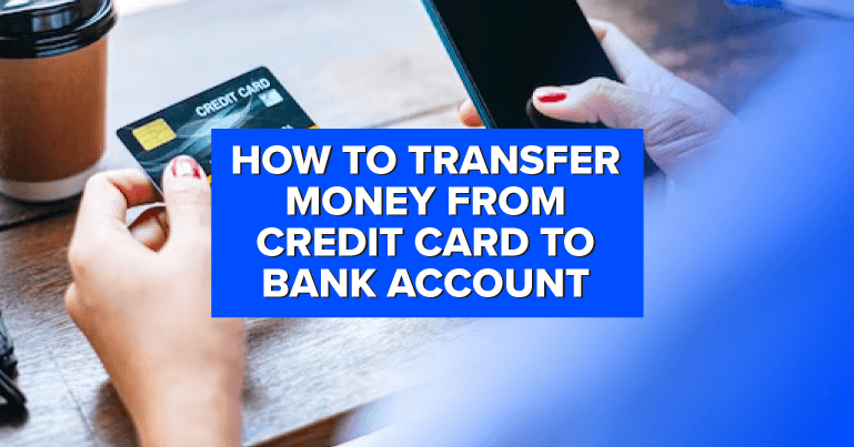 How to Transfer Money from Credit Card to Bank Account